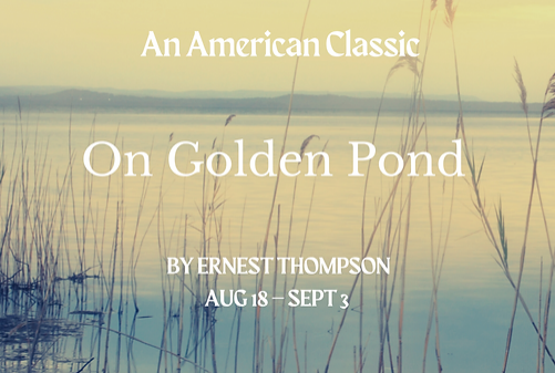 All An Act Theatre presents: On Golden Pond